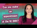 Can you make an appointment at the NJ DMV