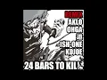 24 Bars To Kill "KILLAZ CAPITAL REMIX" feat. AKLO, OHGA, 道, ISH-ONE & KOJOE
