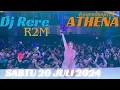DJ RERE TERBARU SABTU 20 JULI 2024 FULL BASS ATHENA REMIX INDO