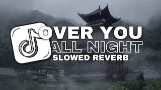 dj over you x all night ena ena slowed reverb sound healing viral tiktok