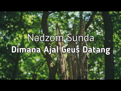 Download MP3 Sedih!! Dimana Ajal Geus Datang | Nadzom Sunda