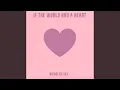Download Lagu If The World Had A Heart