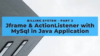 Java Application using Java language and MySql Database Billing System Part 2
