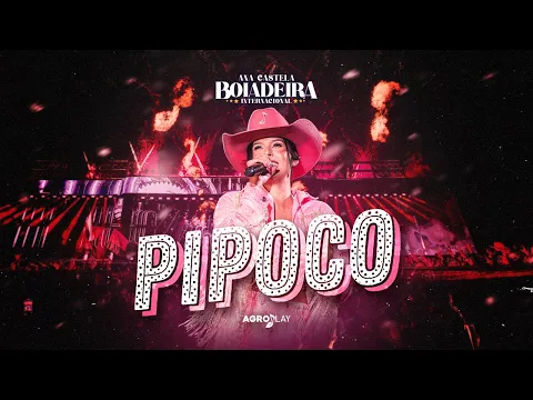 Download MP3 Ana Castela - Pipoco (DVD Boiadeira Internacional)