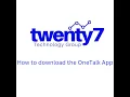 Mobile App Download the OneTalk Mobile Application from Verizon