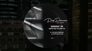 sakhile sk too many problems original mix 