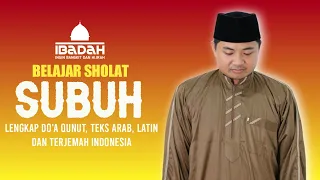 Download PANDUAN SHOLAT SUBUH LENGKAP || Do'a Qunut, Teks Arab, Latin Terjemah Indonesia MP3