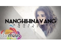Lagu Nanghihinayang - Angeline Quinto (Lyrics)
