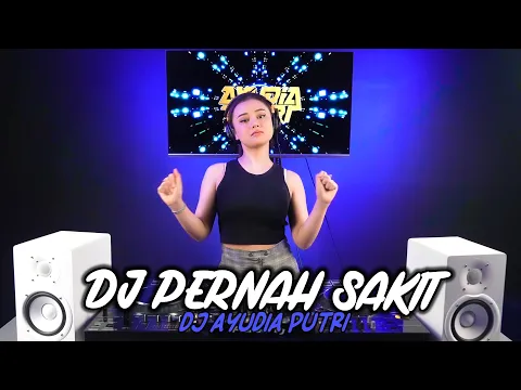 Download MP3 DJ PERNAH SAKIT TAPI TAK PERNAH SESAKIT INI BREAKBEAT REMIX DJ AYUDIA PUTRI TERBARU 2023