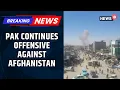 Download Lagu ‘Captured 21 Afghan Military Check-Posts’: Pak’s Offensive Continues | Exclusive Inputs, Visuals