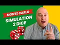 Easily Master a 2 Dice MONTE CARLO Simulation in Excel