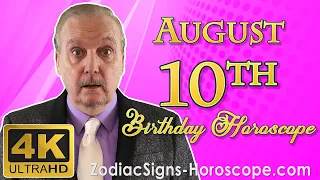 August 10 Zodiac Horoscope and Birt ay Personality August 10th Birt ay Personality Your Career