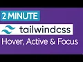 Tailwind Modifiers Hover Active and Focus Pseudo Classes