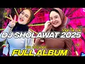 DJ FULL ALBUM - SHOLAWAT TERBARU 2025 FULL BASS - VIRAL TIK TOK‼️