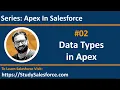02 Data Types in Apex in Salesforce Salesforce Training s Learn Salesforce Development