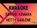 Download Lagu Hetty Sarlene - Sangsi Asmara [Karaoke]