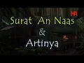 Download Lagu Surat An Nas dan Artinya dalam Bahasa Indonesia