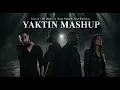 Sancak - Bi' Bilsen x İlker James & Ayaz Erdoğan - YAKTIN | MASHUP