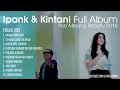 Download Lagu Ipank Feat Kintani Terpopuler full Album