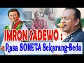 Download Lagu IMRON SADEWO :  Rasa SONETA Sekarang Beda