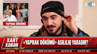 Xart Xəbər #13 | “Yaprak Dökümü” Asılılıq Yaradır?