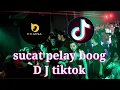 Download Lagu SUCAT PELAY BOOG | DJ TIKTOK | TIKTOK VIRAL | VIRAL 2022
