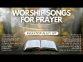 Download Lagu Worship Songs for Prayer 2025 | Nonstop Christian Playlist featuring Songs for Prayer