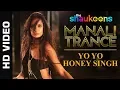 Download Lagu Manali Trance   Yo Yo Honey Singh  The Shaukeen   Dance Remix Songs  Dj