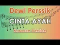Download Lagu Dewi Perssik - Cinta Ayah (Karaoke Lirik Tanpa Vokal) by regis