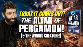IT’S HERE!  THE ALTAR OF PERGAMON RELEASES TODAY! (& THE WINGED CREATURE!) | Jonathan Cahn