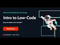 Intro to Low-Code Platform Overview Workshop