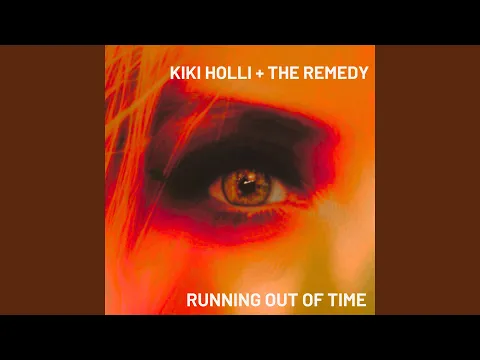 KiKi Holli - RUNNING OUT OF TIME