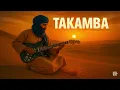 Takamba | Tuareg Desert Blues Guitar • Sahara Soul & Tishoumaren Vibes (Official Audio)