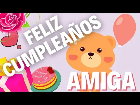 Download MP3 ✅FELIZ CUMPLEAÑOS QUERIDA AMIGA - HOY ES UN DÍA MUY ESPECIAL TE QUIERO MUCHO