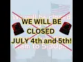 Holiday Hours - July 4th