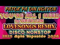 Download Lagu YOU’RE ALL I NEED-WHITE LION💥LOVESONG REMIX DISCO NONSTOP 2025-2026💥