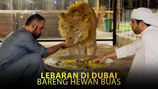 LEBARAN DI DUBAI MAKAN BARENG DENGAN BINATANG BUAS