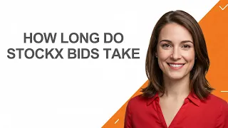How Long Do Stockx Bids Take - AshleyHowTo