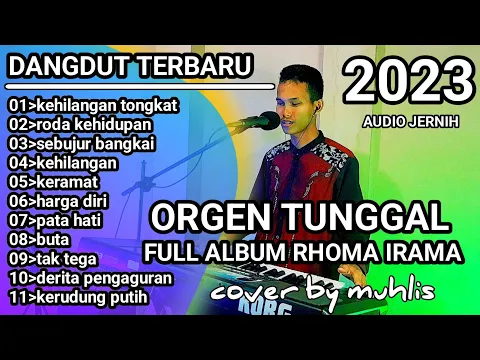 Download MP3 FULL ALBUM RHOMA IRAMA COVER DANGDUT BY MUHLIS ORGEN TUNGGAL 2023