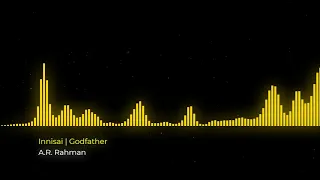 Download Innisai High Quality Audio | Godfather | A.R. Rahman Song Visualizer MP3