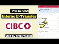 Send Interac e-Transfer CIBC CIBC Create Interac e-Transfer Transfer Money CIBC Internationally