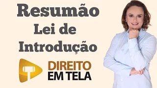 RESUMÃO - Revisão da Lei de Introdução - Decreto-lei 4.657/42