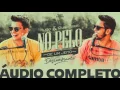 Download Lagu Hugo e Guilherme - NO PELO (ÁUDIO OFICIAL COMPLETO)