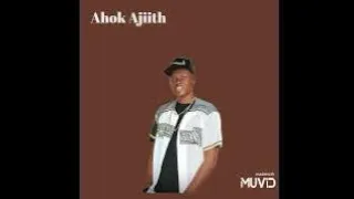 ahok ajith cheng bai by diing deep south sudan music 2026