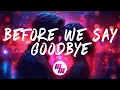Download Lagu GhostDragon - Before We Say Goodbye (Lyrics) ft. Trella