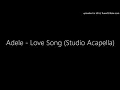 Adele - Love Song (Studio Acapella)(Leaked by me in WAV)
