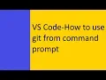 Use Git from Command Prompt in 2019