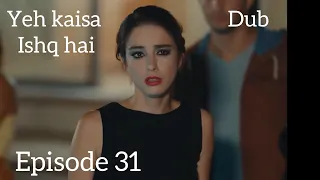 yeh kaisa ishq hai episode 31 turkish drama serkan ayo lu lcherry season urdu explain