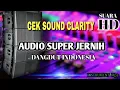 Download Lagu CEK SOUND DANGDUT CLARITY || MP3 temen ngopi..