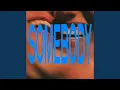 Somebody